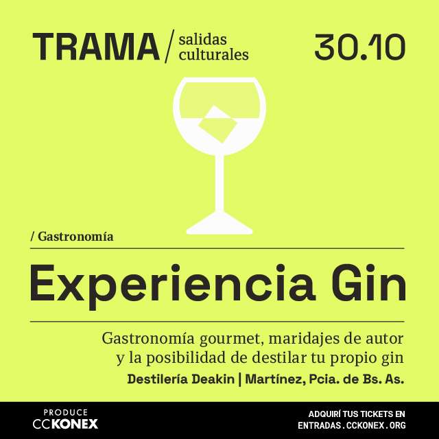 Trama / Salidas culturales: Gin Experience en Konex