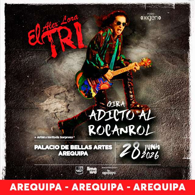 Gira Adicto al Rocanrol con El Tri de México - Arequipa