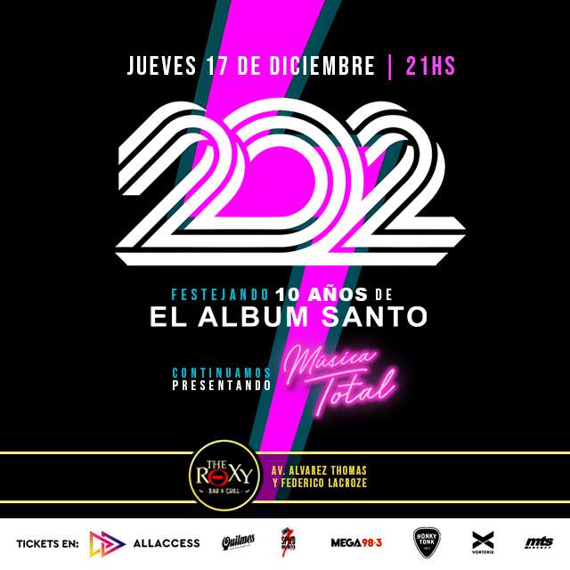 Flyer de 202 En Vivo - Música Total - 10 años de El Álbum Santo