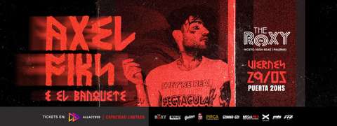 AXEL FIKS EN THE ROXY LIVE
