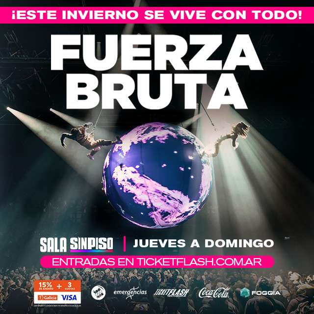 FUERZA BRUTA en - SALA SINPISO GEBA
