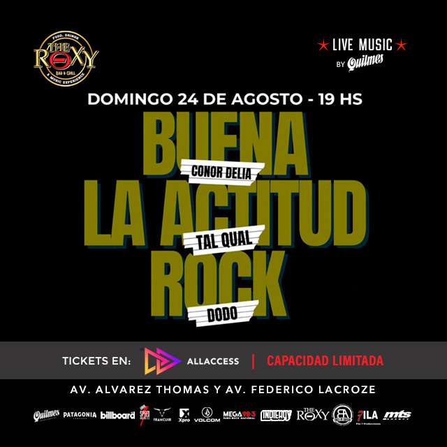 BUENA LA ACTITUD ROCK Presenta CONOR DELIA - TAL QUAL - DODO - 24 de Agosto