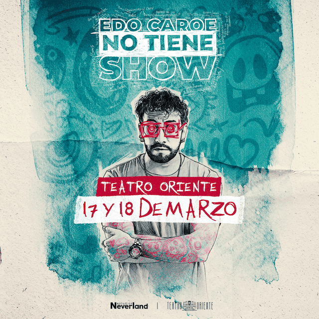 Edo Caroe No Tiene Show - 17 y 18 de Marzo 2026