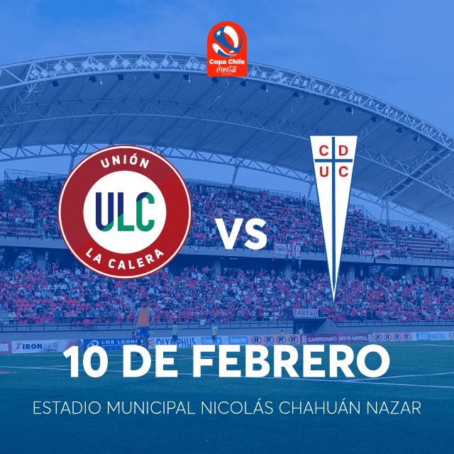 Unión La Calera vs Universidad Católica - Copa Chile