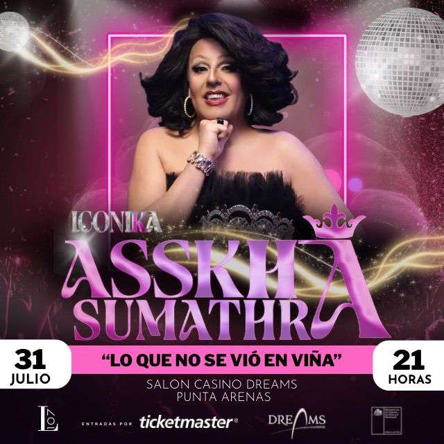 Asskha Sumathra - Iconika, "lo que no se vio en Viña" en Dreams - Punta Arenas