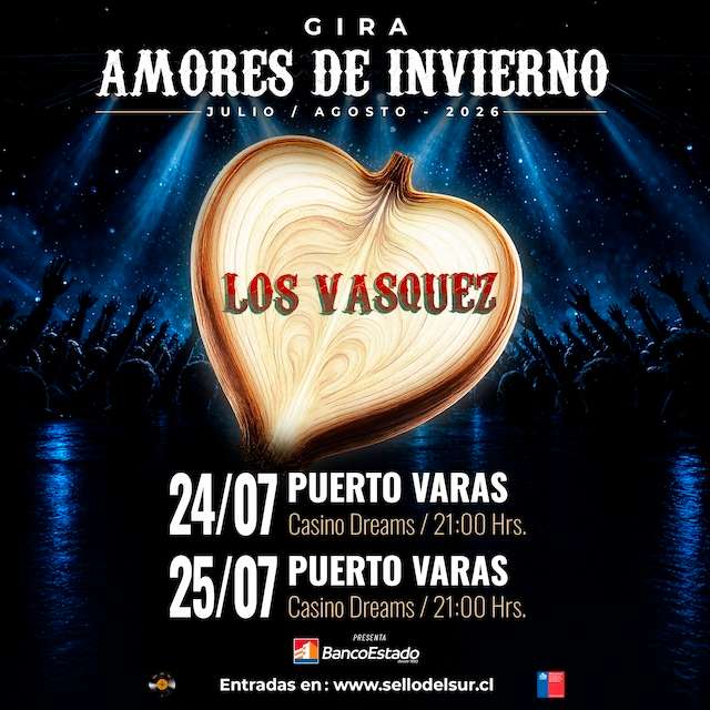 Los Vasquez - Gira Amores de Invierno 2026 en Dreams - Puerto Varas