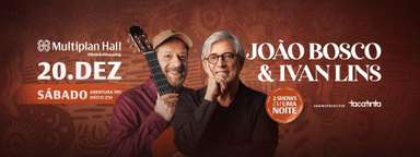 João Bosco e Ivan Lins - Ribeirão Preto - 20/12/2025