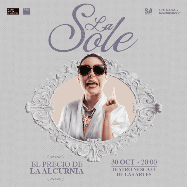 La Sole - El Precio de la Alcurnia en Teatro NESCAFÉ de las Artes