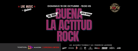 BUENA LA ACTITUD ROCK Presenta TAL QUAL - SETA TIZIANA