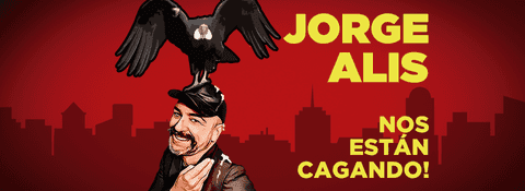 Jorge Alis - Nos Están Cagando