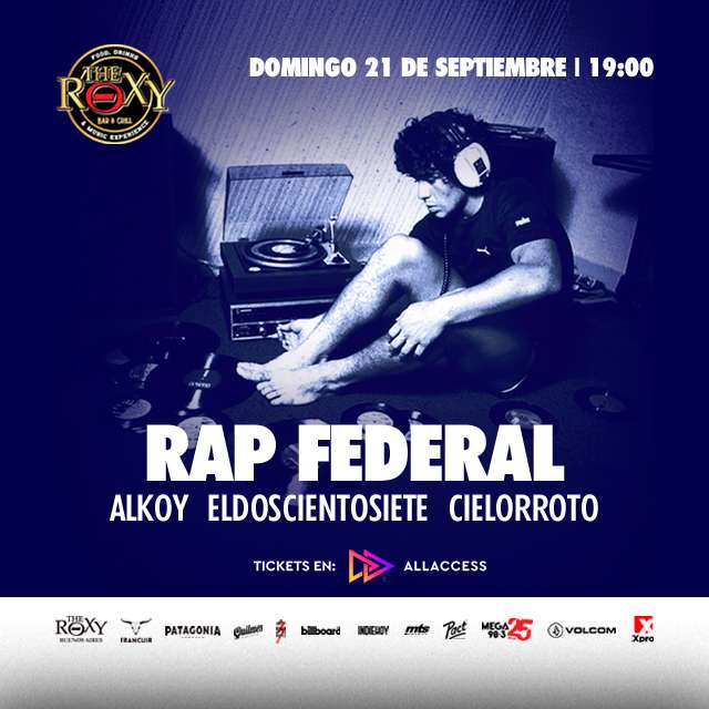 RAP FEDERAL - ALKOY - ELDOSCIENTOSIETE - CIELORROTO en The Roxy Bar & Grill