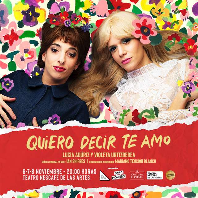 Quiero Decir Te Amo en Teatro NESCAFÉ de las Artes
