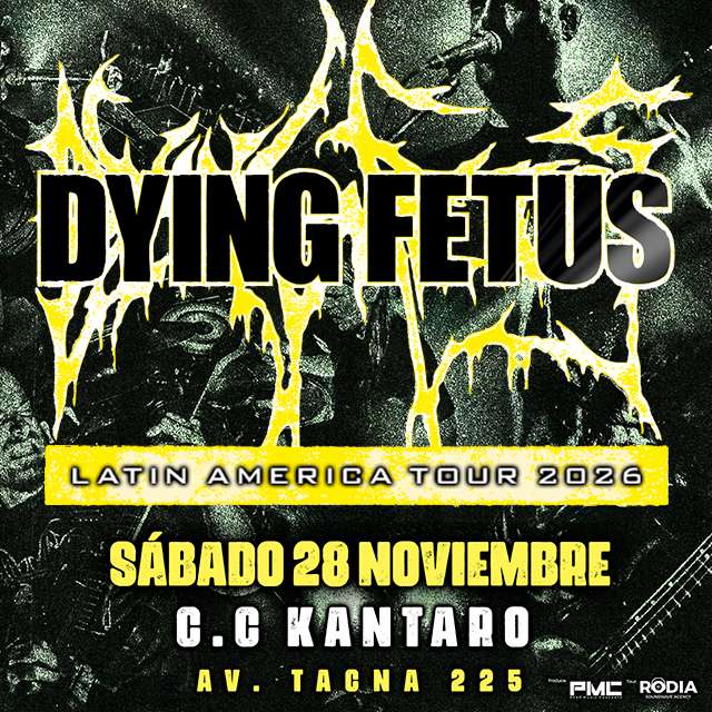 Dying Fetus en C.C. KANTARO