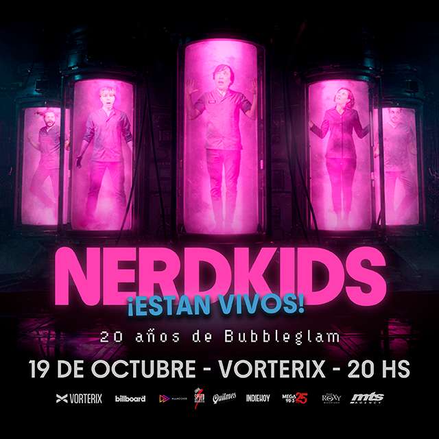 NERDKIDS EN VORTERIX - "20 ANIVERSARIO DE BUBBLEGLAM" - 19 de Octubre