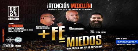 + FE - MIEDOS Con el Padre Freddy Bustamante en Medellin