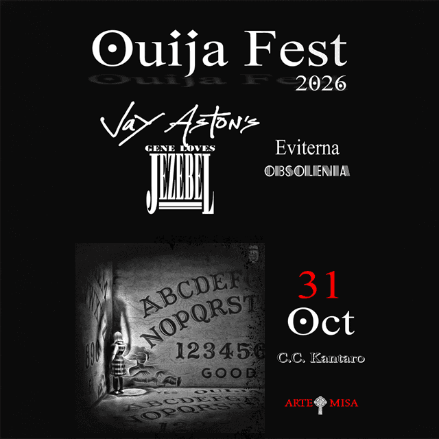 Ouija Fest (Gene Loves Jezebel + invitados)