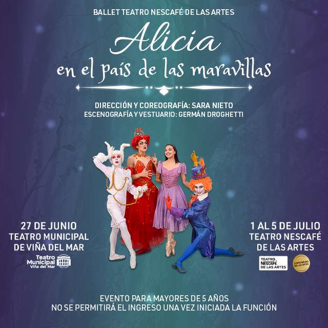Alicia en el País de las Maravillas en Teatro NESCAFÉ de las Artes y Teatro Municipal de Viña del Mar