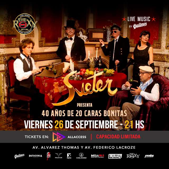 SUETER - 40 AÑOS DE 20 CARAS BONITAS en The Roxy Bar & Grill