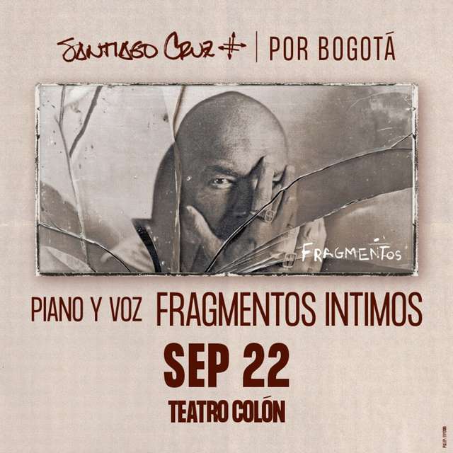 Santiago Cruz | Fragmentos Íntimos - Noche de Piano y Voz