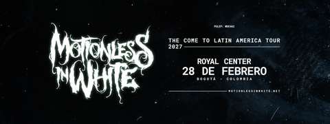 Motionless in White - The Come To Latin America Tour