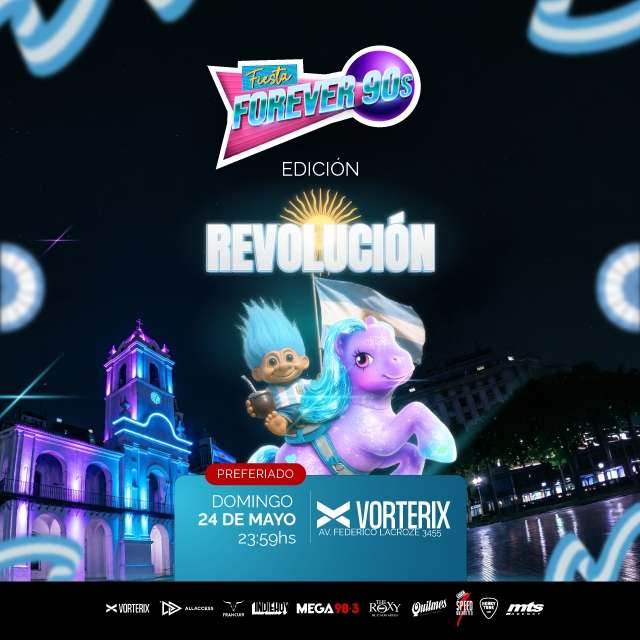 FIESTA FOREVER 90s – edición REVOLUCIÓN en Teatro Vorterix