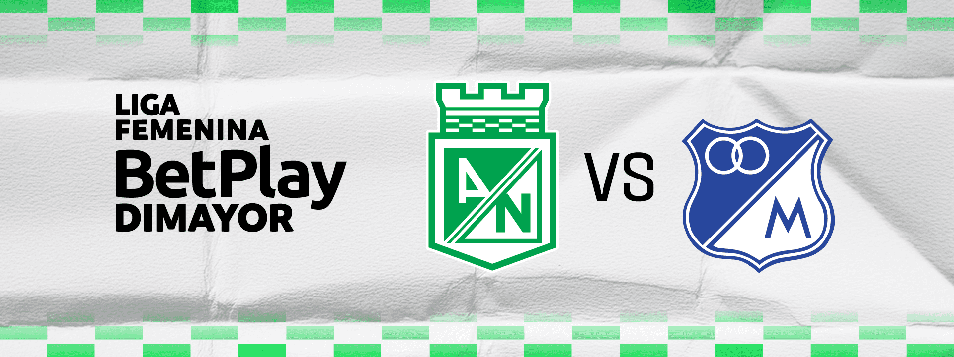 A/N VS. MILLONARIOS | LIGA FEMENINA
