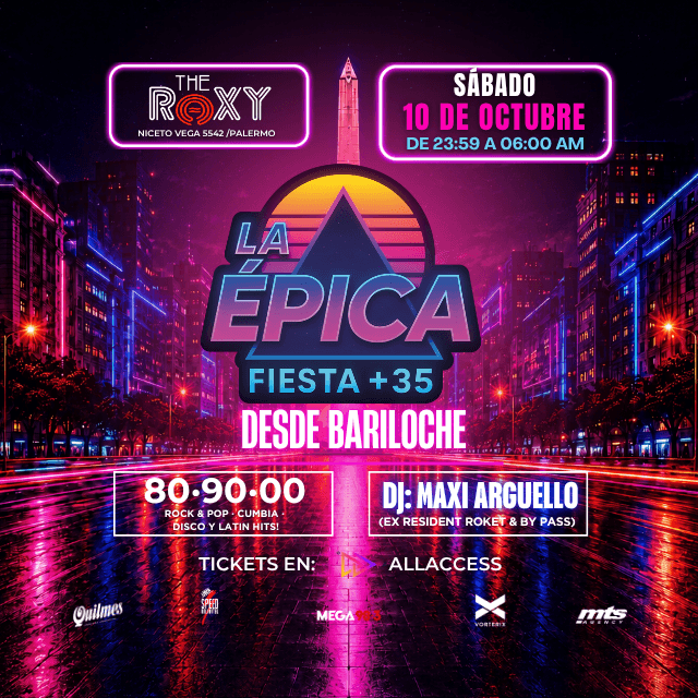 LA ÉPICA EN BS AS (FIESTA +35 desde BARILOCHE) - 10 de Octubre 2026