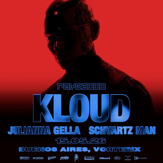 RAVE3000 PRESENTA, KLOUD, JULIANNA GELLA Y SCHVARTZ MAN - 15 de Mayo