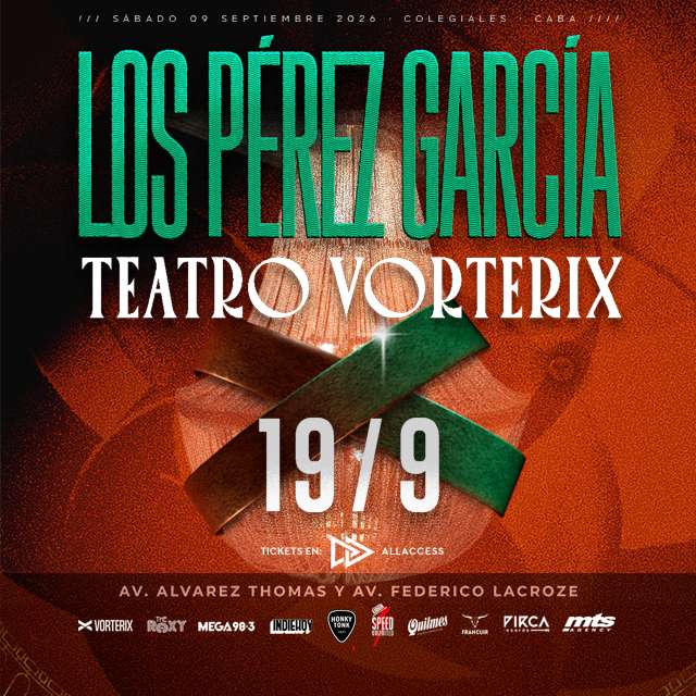 LOS PEREZ GARCIA en Teatro Vorterix