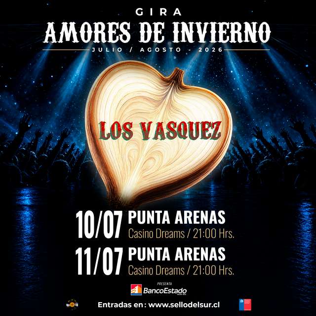 Los Vasquez - Gira Amores de Invierno 2026 en Dreams - Punta Arenas