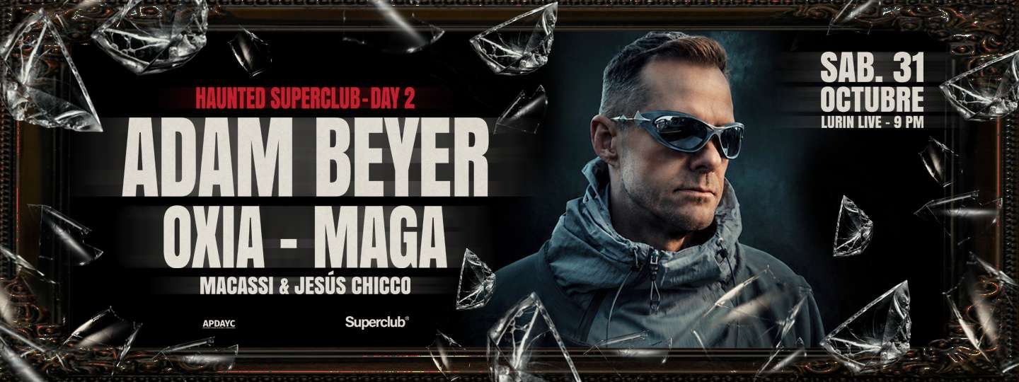Banner Haunted Superclub Día 2 pres. Adam Beyer