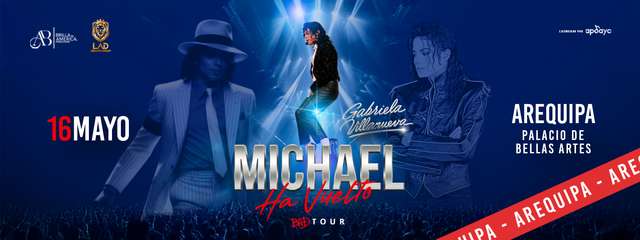 Michael ha Vuelto Tour - Gabriela Villanueva Arequipa