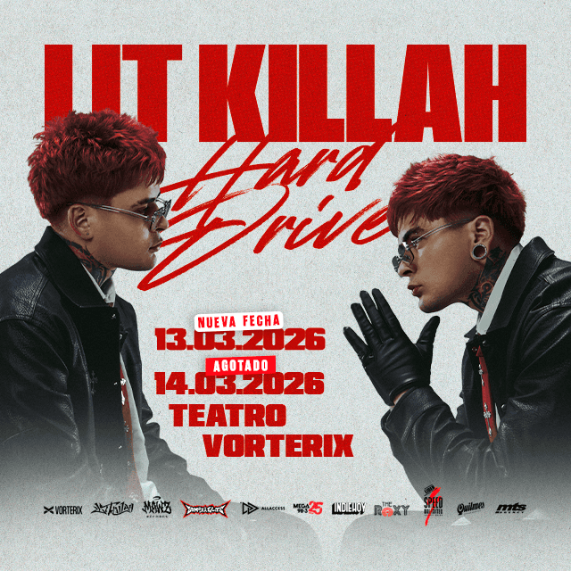 LIT KILLAH Presentación “HARD DRIVE” - 14 de Marzo