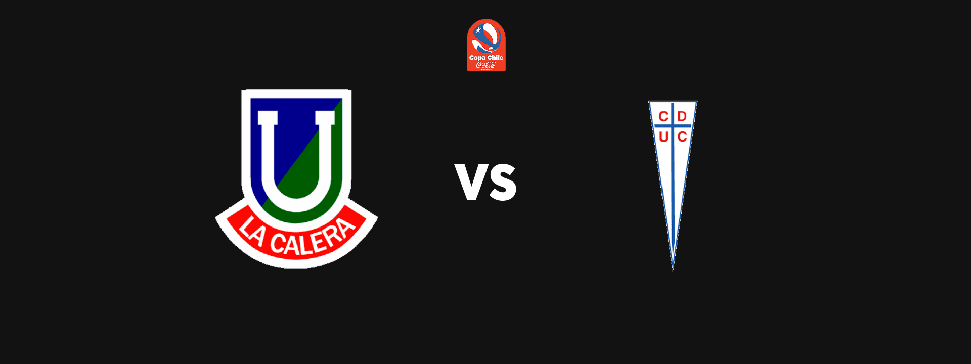 Banner Union la Calera vs Universidad Catolica - Copa Chile Coca Cola Sin Azúcar
