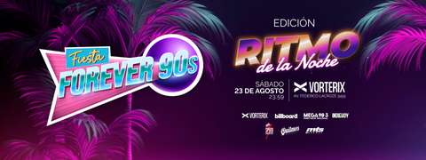 FIESTA FOREVER 90s - Edición RITMO DE LA NOCHE