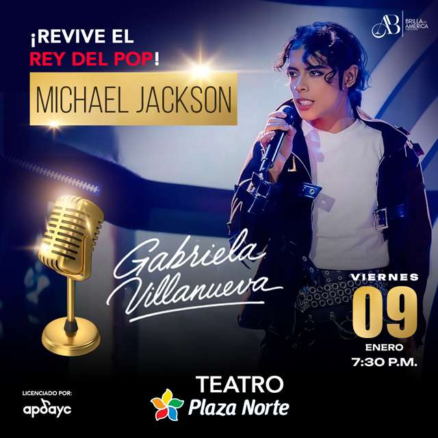 Revive El Rey Del Pop: Michael Jackson Es Gabriela Villanueva en Teatro Plaza Norte