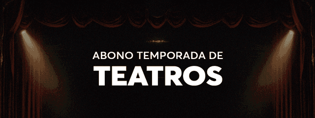 Abono Temporada de Teatros 2026