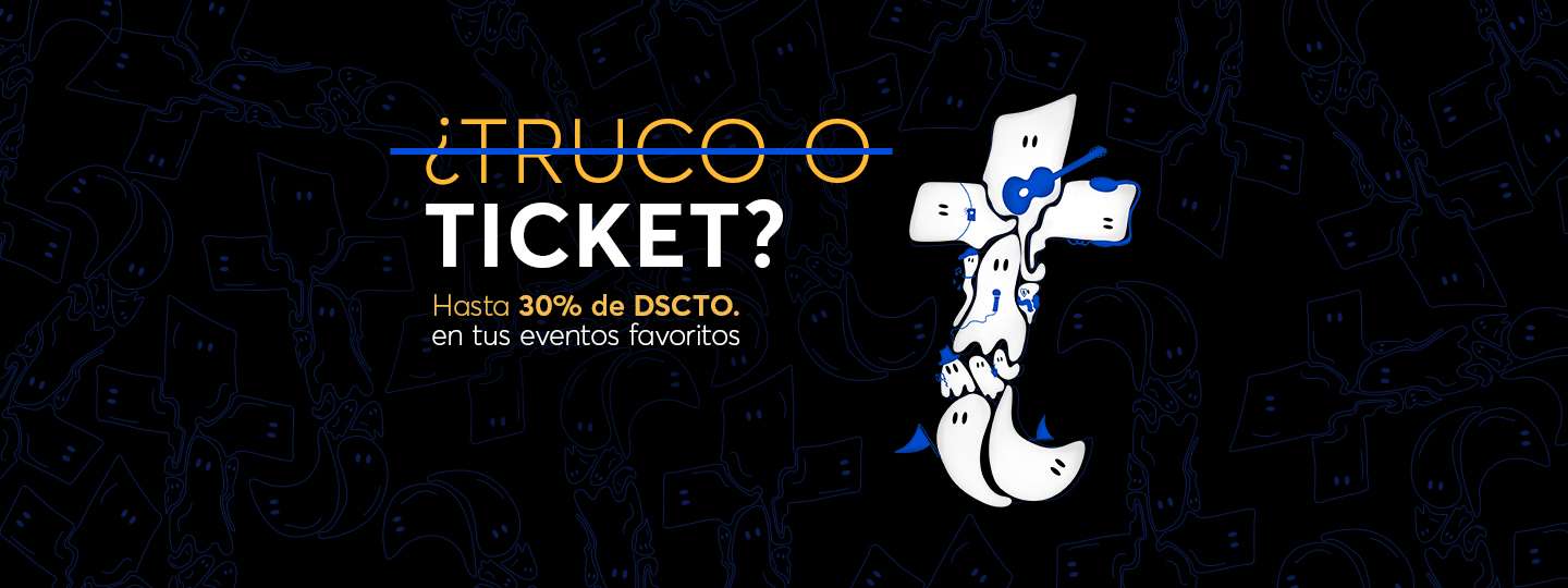 ¿Truco o Ticket? - Hasta 30% dscto