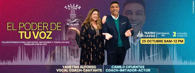 EL PODER DE TU VOZ | CAMILO CIFUENTES Y YANETSIS ALFONSO
