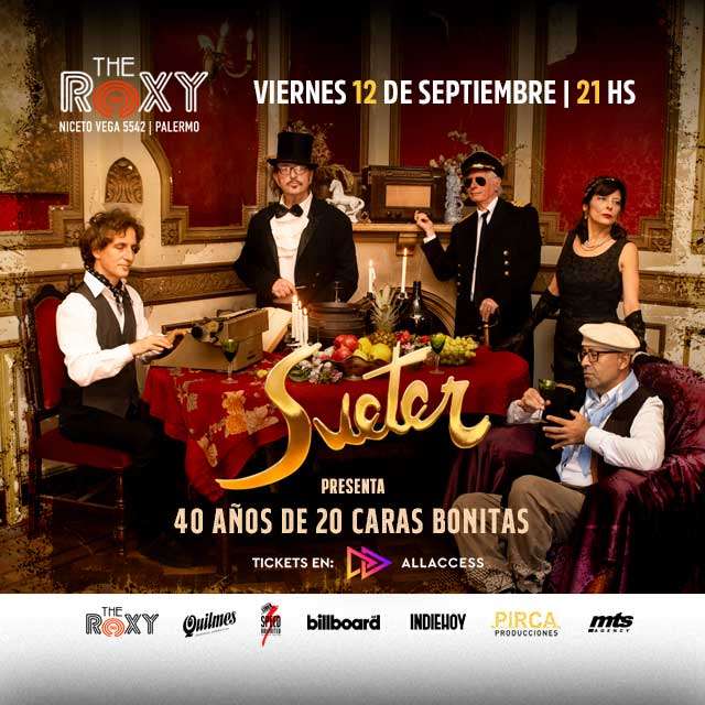 SUETER - 40 AÑOS DE 20 CARAS BONITAS en The Roxy Live