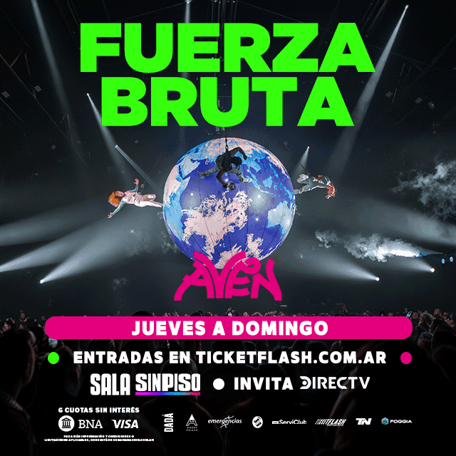 FUERZA BRUTA | AVEN 2025 en - SALA SINPISO GEBA