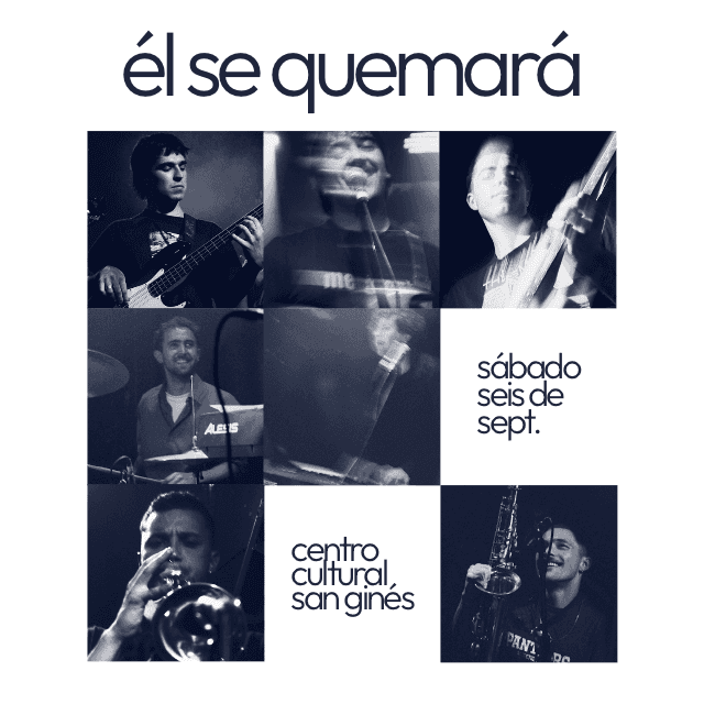 El Se Quemará en Sala Club - Centro Cultural San Ginés