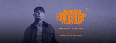 Louis Tomlinson: How Did We Get Here? Latin American Tour