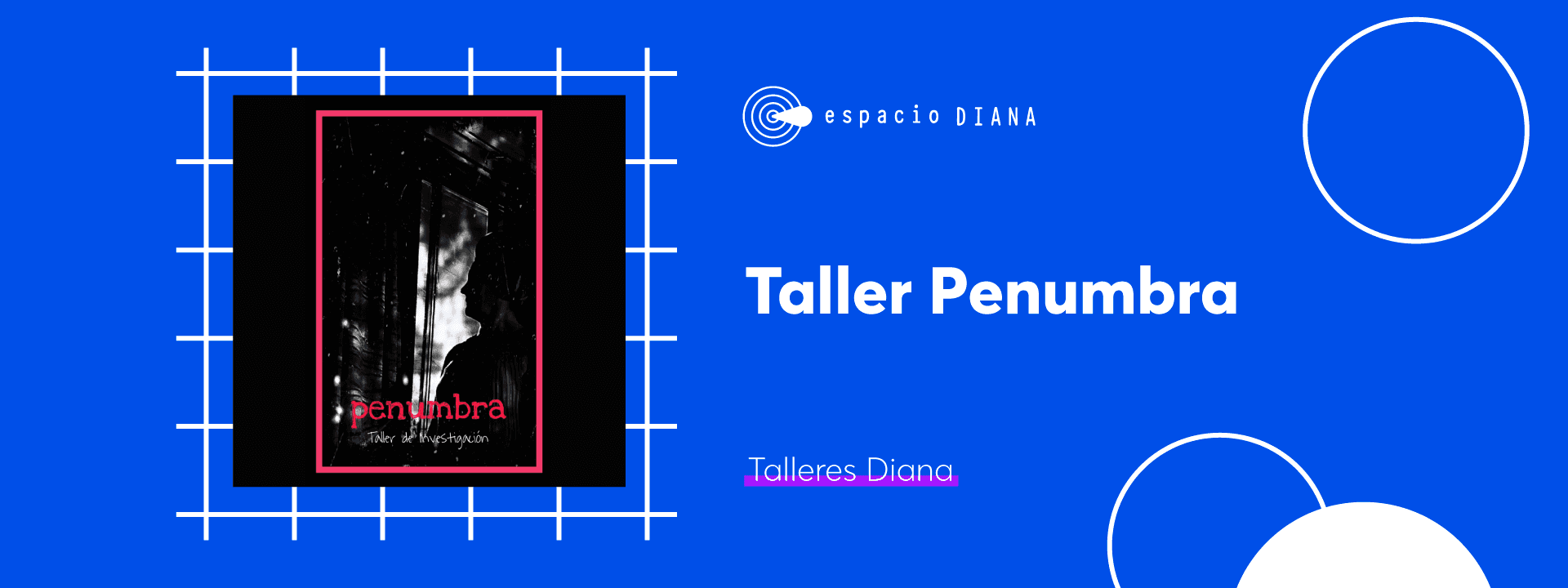 Taller "Penumbra"