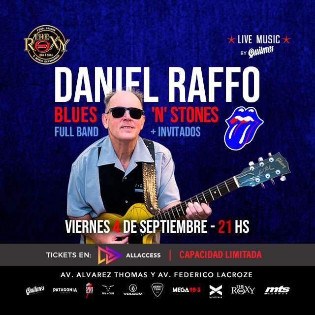 DANIEL RAFFO FULL BAND + INVITADOS - BLUES 'N' STONES en The Roxy Bar & Grill