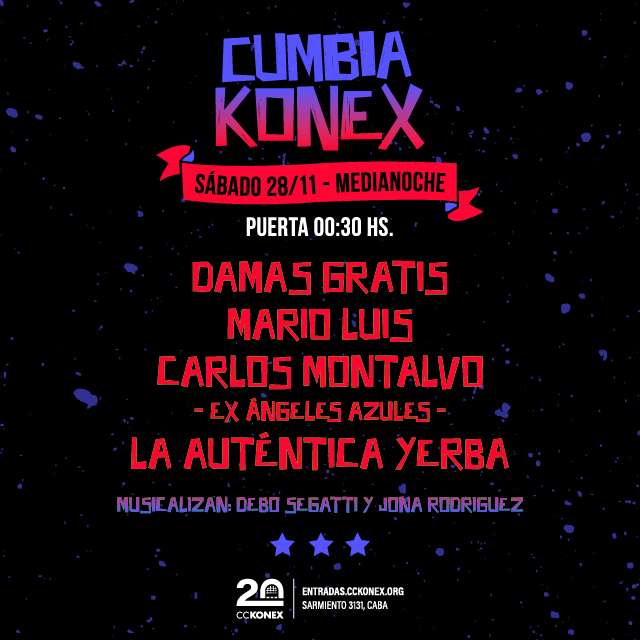 Cumbia Konex: Damas Gratis + Mario Luis + Carlos Montalvo + La Auténtica Yerba