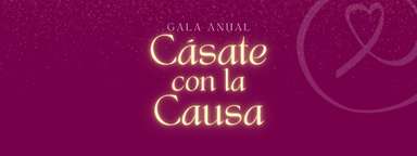 Gala Anual - Cásate Con La Causa
