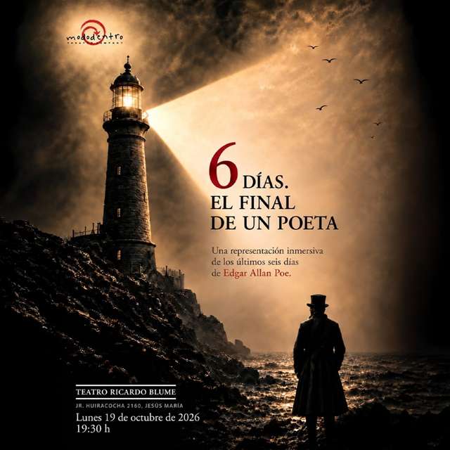 6 Días, El Final De Un Poeta - Lunes 19 de Octubre - 07:30pm