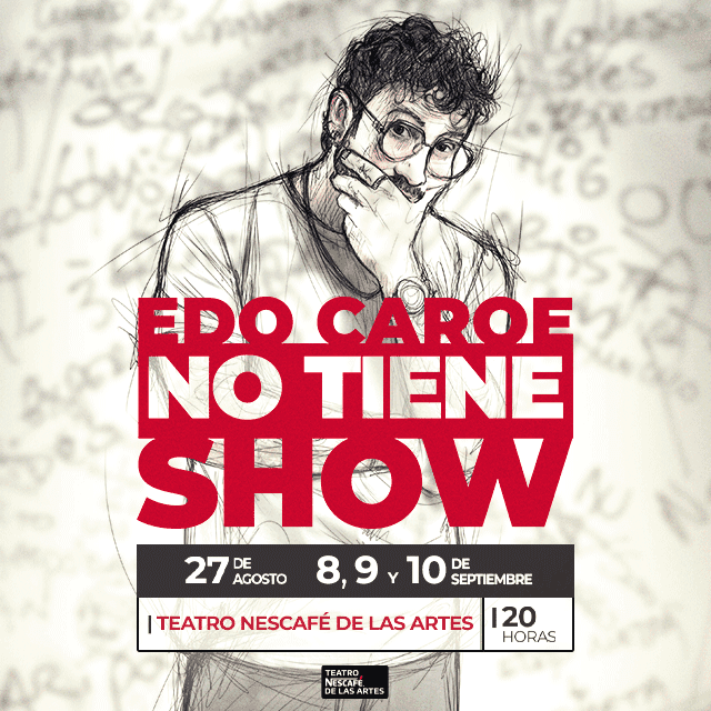 Edo Caroe - No Tiene Show - Agosto y Septiembre 2025